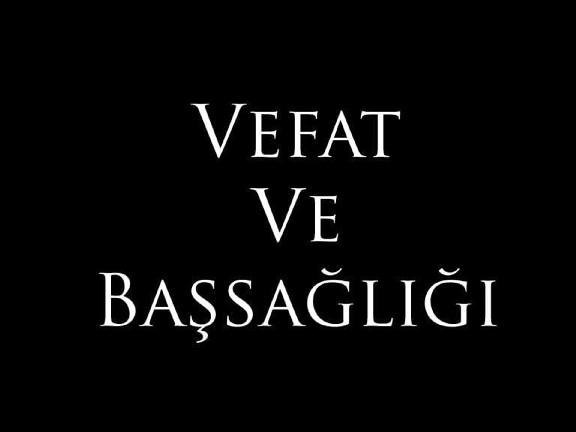 Vefat - Başsağlığı